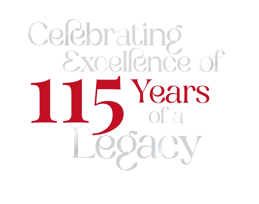 Celebrating Excellence of 115 Years of a Legacy